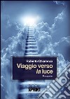 Viaggio verso la luce libro