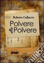 Polvere alla polvere libro