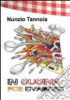 In cucina per evadere libro di Tannoia Nunzio