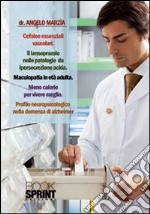 Cefalee essenziali vascolari. Il lansoprazolo nelle patologie da persecrezione acida. Maculopatia in età adulta. Meno calorie per vivere meglio... libro