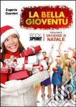 Vacanze di Natale. La bella gioventù. Vol. 3 libro