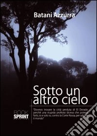 Sotto un altro cielo libro