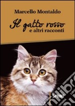 Il gatto rosso e altri racconti libro