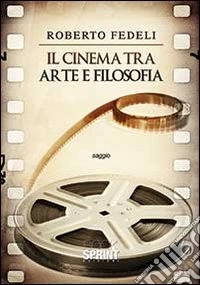 Il cinema tra arte e filosofia