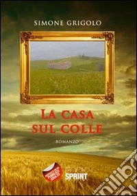 La casa sul colle libro