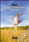 Chi si arrende non ama libro di Peppe