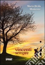 Vincenti sempre. (Le ragioni di Caino)