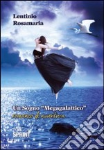 Un sogno «megagalattico» libro