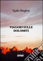 Viaggio sulle Dolomiti