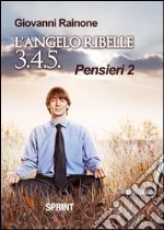 L'angelo ribelle 3.4.5. Pensieri 2