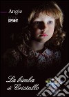 La bimba di cristallo libro