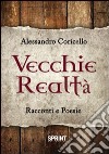 Vecchie realtà libro di Coricello Alessandro