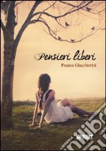 Pensieri liberi libro