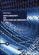 Superconductivity and superfluids and condensates libro