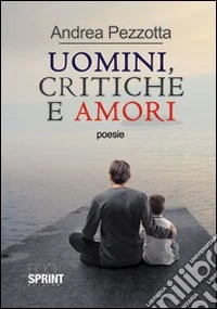 Uomini, critiche e amori