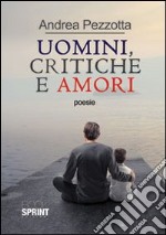 Uomini, critiche e amori