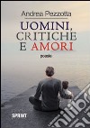 Uomini, critiche e amori libro