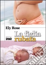 La figlia rubata