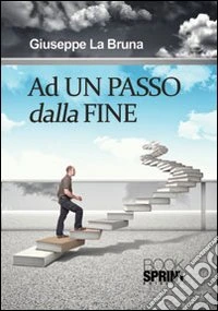 Ad un passo dalla fine libro