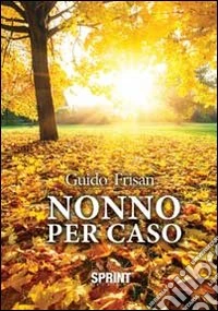 Nonno per caso