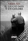 Il grigio non è un colore libro