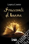 I racconti di Luana libro