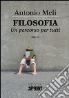 Filosofia. Un percorso per tutti libro di Meli Antonio