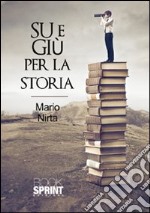 Su e giù per la storia