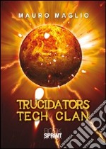 Trucidators tech clan libro