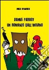 James Parrot. Un romanzo dall'inferno libro