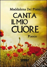 Canta il mio cuore libro
