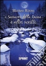 I sussurri della divina e altri scritti libro