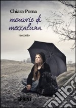 Memorie di mezzaluna libro