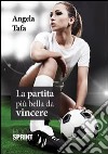 La partita più bella da vincere libro