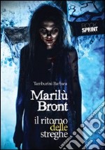 Il ritorno delle streghe. Marilù Bront libro