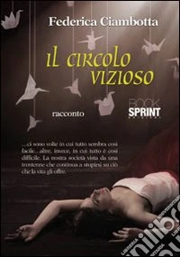 Il circolo vizioso libro