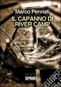 Il capanno di River Camp