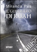 Il guerriero di Ruah libro