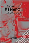 R1 Napoli ed altre storie libro