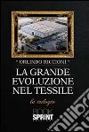 La grande evoluzione nel tessile libro