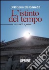 L'istinto del tempo libro di De Sanctis Cristiano