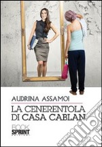 La Cenerentola di casa Cablan