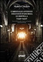 Cardinale Antonio dei Conti Panciera di Zoppola (1350-1431) libro