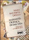 Mariantò... cronaca di una vita! libro