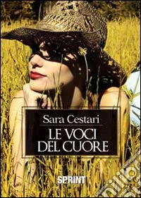 Le voci del cuore libro