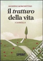 Il tratturo della vita. I Cannella libro