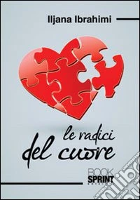 Le radici del cuore libro