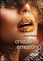 Cristalli di emozioni libro