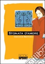 Stonata d'amore libro