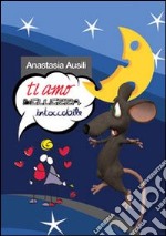 Ti amo bellezza intoccabile libro